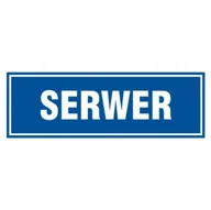 Akcesoria BHP - Znak tabliczka SERWER 10x30cm PCV 1mm tablica - miniaturka - grafika 1