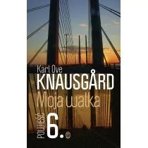 Karl Ove Knausgard Moja walka Księga 6 - Powieści - miniaturka - grafika 1