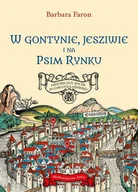 Książki regionalne - W Gontynie, Jesziwie i na Psim Rynku - miniaturka - grafika 1