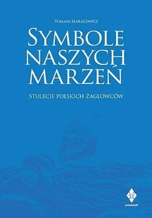 Symbole naszych marzeń - Historia świata Symbole naszych marzeń - Historia świata - miniaturka - grafika 1