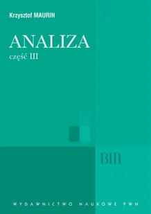 Analiza Część 3 Analiza zespolona dystrybucje analiza harmoniczna - Matematyka - miniaturka - grafika 1