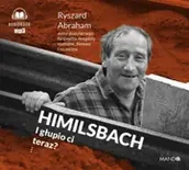 Audiobooki - biografie - Himilsbach: I głupio ci teraz? - miniaturka - grafika 1