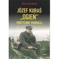 Biografie i autobiografie - Józef Kurać 'Ogień' Partyzant Podhala - miniaturka - grafika 1
