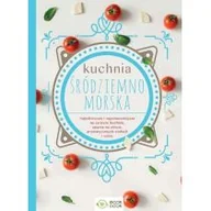 Diety, zdrowe żywienie - KUCHNIA ŚRÓDZIEMNOMORSKA Opracowanie zbiorowe - miniaturka - grafika 1
