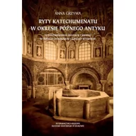 Religia i religioznawstwo - Akademia Ignatianum Ryty katechumenatu w okresie późnego antyku Anna Grzywa - miniaturka - grafika 1