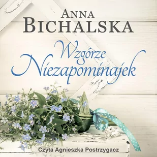 Wzgórze niezapominajek - Audiobooki - literatura piękna - miniaturka - grafika 1