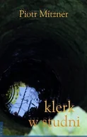 Poezja - THU Klerk w studni - Piotr Mitzner - miniaturka - grafika 1