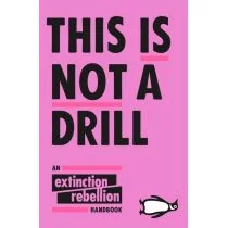 Extinction Rebellion This Is Not A Drill - Książki religijne obcojęzyczne - miniaturka - grafika 1