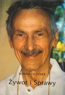 Żywot i Sprawy - Biografie i autobiografie - miniaturka - grafika 1
