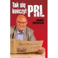 Felietony i reportaże - Tak się kończył PRL - miniaturka - grafika 1