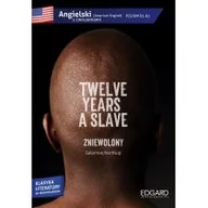 Książki do nauki języka angielskiego - Twelve years a slave/Zniewolony. Adaptacja klasyki z ćwiczeniami. Poziom B1-B2 - miniaturka - grafika 1