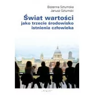 Filozofia i socjologia - Sztumska Bożena, Sztumski Janusz Świat wartości jako trzecie środowisko istenia człowieka - dostępny od ręki, natychmiastowa wysyłka - miniaturka - grafika 1