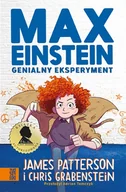 Powieści i opowiadania - Max Einstein. Genialny eksperyment - James Patterson, Chris Grabenstein - książka - miniaturka - grafika 1