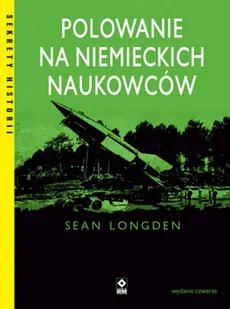 Polowanie na niemieckich naukowców wyd. 2025 - Sean Longden - Historia świata - miniaturka - grafika 1