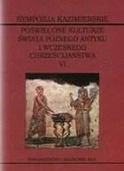 Książki o kulturze i sztuce - Sympozja kazimierskie poświęcone kulturze świata późnego antyku i wczesnego chrześcijaństwa. Tom VI. Ofiara - kapłan - ołtarz w świecie późnego antyku - miniaturka - grafika 1