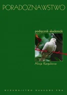 Podręczniki dla szkół wyższych - Kargulowa Alicja Poradoznawstwo Kontynuacja dyskursu - miniaturka - grafika 1