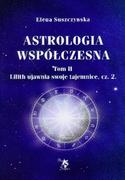 Ezoteryka - ARS SCRIPTI-2 Astrologia współczesna. Tom 2. Lilith ujawnia swoje tajemnice, część 2 - Elena Suszczynska - miniaturka - grafika 1