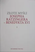 Religia i religioznawstwo - Złote myśli Josepha Ratzingera Benedykta XVI 1 - miniaturka - grafika 1