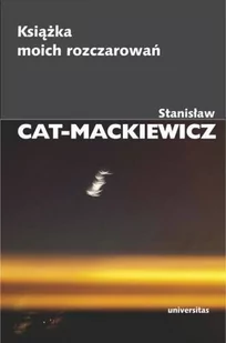 TOWARZYSTWO AUTORÓW I WYDAWCÓW PRAC NAUKOWYCH UNIV KSIĄŻKA MOICH ROZCZAROWAŃ - Historia Polski - miniaturka - grafika 2