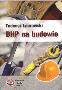 BHP na budowie - Laurowski Tadeusz - Prawo - miniaturka - grafika 1