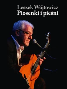 Piosenki i pieśni - Leszek Wójtowicz - Poezja - miniaturka - grafika 1