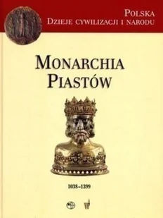 Monarcha Piastów 1038 1399 - Historia świata - miniaturka - grafika 1