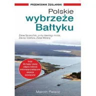 Przewodniki - Polskie wybrzeże Bałtyku przewodnik żeglarski wyd 2020) Palacz Marcin - miniaturka - grafika 1