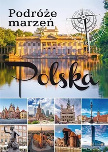 POWERBOOK Podróże marzeń. Polska praca zbiorowa - Albumy krajoznawcze - miniaturka - grafika 2
