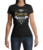 Dzień Babci i Dzień Dziadka - Koszulka dla Babci z napisem Taka Babcia to skarb - miniaturka - grafika 1