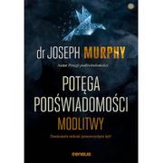 Psychologia - sensus Potęga podświadomości. Modlitwy - Joseph Murphy - miniaturka - grafika 1