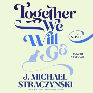 Together We Will Go - Audiobooki obcojęzyczne Together We Will Go - Audiobooki obcojęzyczne - miniaturka - grafika 1