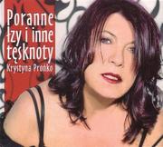 Pop - Krystyna Prońko Poranne łzy i inne tęsknoty. CD Krystyna Prońko - miniaturka - grafika 1