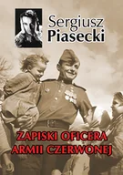 Felietony i reportaże - LTW Zapiski oficera Armii Czerwonej - Sergiusz Piasecki - miniaturka - grafika 1