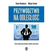 Zarządzanie - Przywództwo na odległość. Jak być skutecznym przywódcą zespołow rozproszonych - miniaturka - grafika 1
