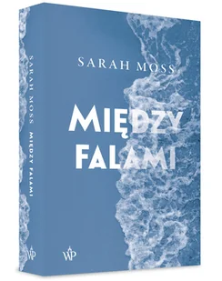 Sarah Moss Między falami - Proza obcojęzyczna - miniaturka - grafika 2