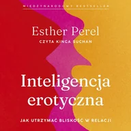 Audiobooki - poradniki - Inteligencja erotyczna. Jak utrzymać bliskość w relacji - miniaturka - grafika 1