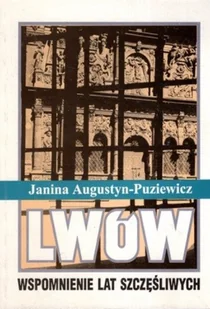 Lwów Wspomnienia lat szczęśliwych - Biografie i autobiografie - miniaturka - grafika 1