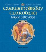 Baśnie, bajki, legendy - Media Rodzina Renata Fucikowa (ilustr.) Czerwonobrody czarodziej. Baśnie celtyckie - miniaturka - grafika 1