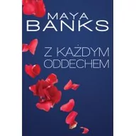 Powieści sensacyjne - HarperCollins Polska Z każdym oddechem - Maya Banks - miniaturka - grafika 1