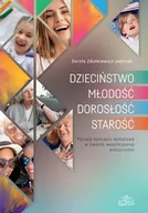 Filologia i językoznawstwo - ELIPSA Dom Wydawniczy Dzieciństwo, młodość, dorosłość, starość - Dorota Zdunkiewicz-Jedynak - miniaturka - grafika 1