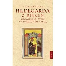 Promic Lucia Tancredi Hildegarda z Bingen. Opowieść o życiu naznaczonym łaską