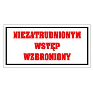 Tablice BHP - Tablica PVC 120x240 Niezatrudnionym wstęp wzbroniony - miniaturka - grafika 1