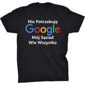 Koszulki męskie - Nie Potrzebuję Google Koszulka Sąsiad Prezent - miniaturka - grafika 1