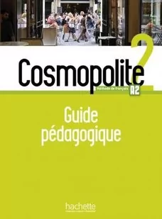 Hachette Cosmopolite 2. Książka Nauczyciela - Książki do nauki języka francuskiego - miniaturka - grafika 1