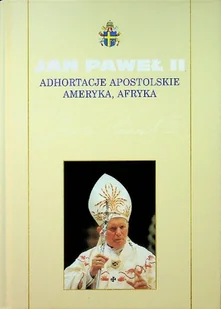 Adhortacje Apostolskie Ameryka Afryka - Biografie i autobiografie - miniaturka - grafika 1