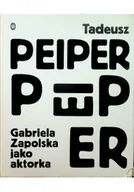 Biografie i autobiografie - Gabriela Zapolska jako aktorka - miniaturka - grafika 1