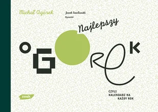 Najlepszy ogórek czyli kalendarz na każdy rok - Aforyzmy i sentencje - miniaturka - grafika 1