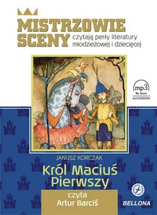 Janusz Korczak Król Maciuś Pierwszy - Audiobooki dla dzieci i młodzieży - miniaturka - grafika 2