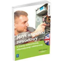 WSiP Język angielski. Język angielski zawodowy. W branży elektronicznej, informatycznej i elektrycznej. Zeszyt ćwiczeń. Nauczanie zawodowe - szkoła ponadgi - Podręczniki dla szkół zawodowych - miniaturka - grafika 1