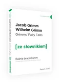 Książki do nauki języka angielskiego - Wydawnictwo Ze słownikiem Baśnie braci Grimm ze słownikiem angielsko-polskim Wilhelm Grimm, Jakub Grimm - miniaturka - grafika 1